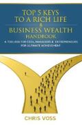 Voss |  Top 5 Keys To A Rich Life & Business Wealth Handbook | eBook | Sack Fachmedien
