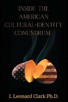 Clark |  Inside The American Cultural-Identity Conundrum | eBook | Sack Fachmedien