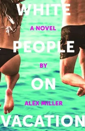 Miller |  White People on Vacation | eBook | Sack Fachmedien