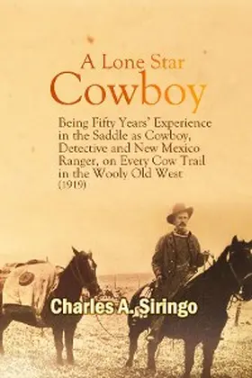 Siringo |  A Lone Star Cowboy | eBook | Sack Fachmedien