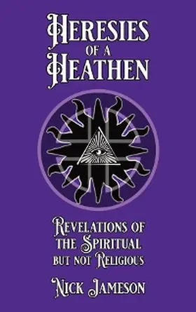 Jameson |  Heresies of a Heathen | eBook | Sack Fachmedien