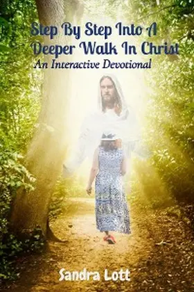 Lott |  Step By Step Into A Deeper Walk In Christ | eBook | Sack Fachmedien