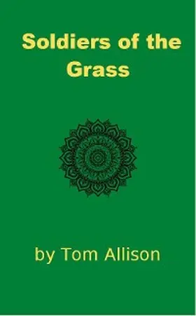 Allison |  Soldiers of the Grass | eBook | Sack Fachmedien