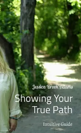 Adams |  Showing Your True Path | eBook | Sack Fachmedien