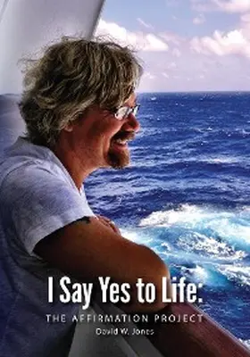 Jones |  I Say Yes to Life | eBook | Sack Fachmedien