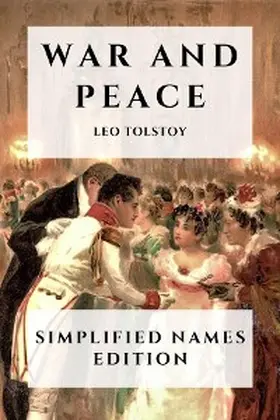 Tolstoy / Coleman |  War and Peace, Simplified Names Edition | eBook | Sack Fachmedien