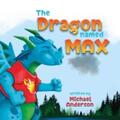 Anderson |  The Dragon Named Max | eBook | Sack Fachmedien