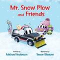 Anderson |  Mr. Snow Plow and Friends | eBook | Sack Fachmedien