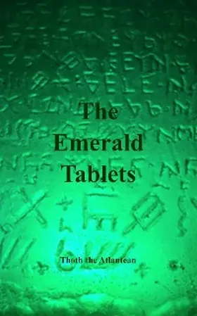 The Atlantean / Ioannes |  THE EMERALD TABLETS OF THOTH THE ATLANTEAN | eBook | Sack Fachmedien
