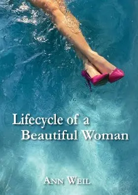 Weil |  Lifecycle of a Beautiful Woman | eBook | Sack Fachmedien