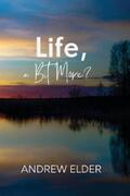 Elder |  Life, a Bit More? | eBook | Sack Fachmedien