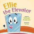 Anderson |  Ellie the Elevator | eBook | Sack Fachmedien