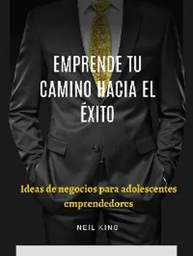 King |  Emprende tu camino hacia el éxito | eBook | Sack Fachmedien