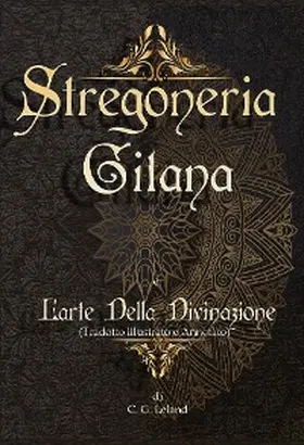 Leland |  Stregoneria gitana e L'arte della Divinazione | eBook | Sack Fachmedien