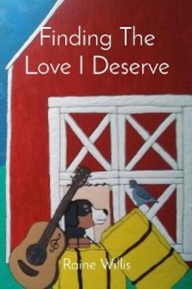 Willis |  Finding The Love I Deserve | eBook | Sack Fachmedien