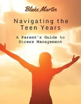Martin |  Navigating The Teen Years | eBook | Sack Fachmedien