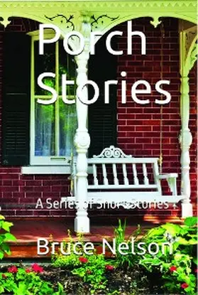 Nelson |  Porch Stories | eBook | Sack Fachmedien