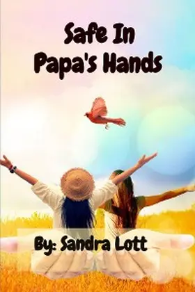 Lott |  Safe In  Papa's Hands | eBook | Sack Fachmedien