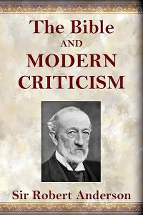 Anderson |  The Bible and Modern Criticism | eBook | Sack Fachmedien