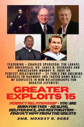 Spurgeon / Lahaye / Ogbe |  Greater Exploits - 15 - Perfect Relationship - 24 Tools for Building Bridges to Harmony and Taking | eBook | Sack Fachmedien