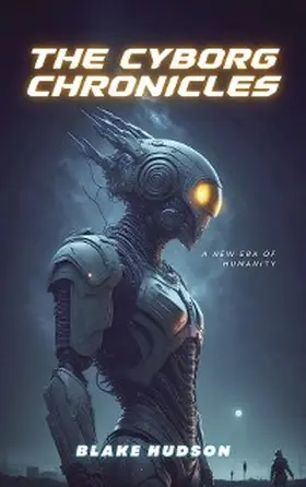 Hudson |  Cyborg Chronicles | eBook | Sack Fachmedien