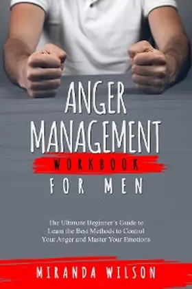Wilson |  Anger Management Workbook for Men | eBook | Sack Fachmedien