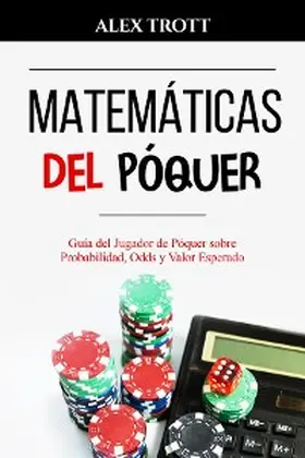 Trott |  MATEMÁTICAS DEL PÓQUER | eBook | Sack Fachmedien