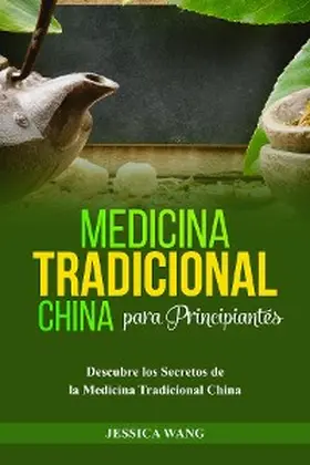 Wang |  Medicina Tradicional  China para Principiantes | eBook | Sack Fachmedien