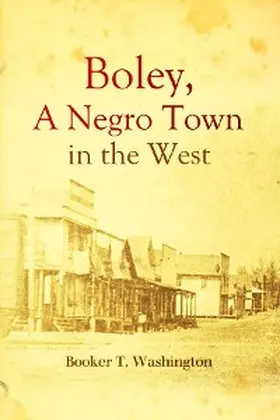 Washington |  Boley, a Negro Town in the West | eBook | Sack Fachmedien