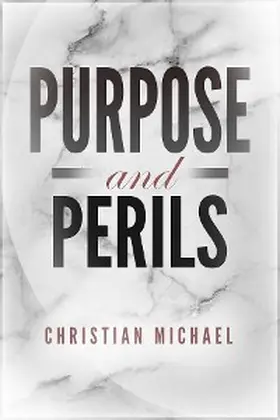 Michael |  Purpose and Perils | eBook | Sack Fachmedien