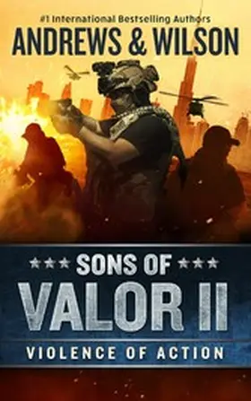 Andrews / Wilson |  Sons of Valor II: Violence of Action | eBook | Sack Fachmedien