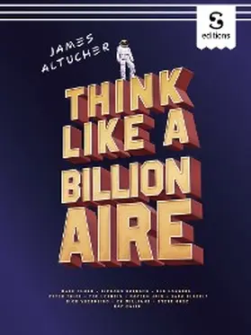 Altucher |  Think Like a Billionaire | eBook | Sack Fachmedien