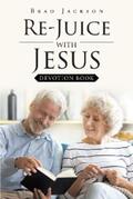Jackson |  Re_Juice with Jesus | eBook | Sack Fachmedien