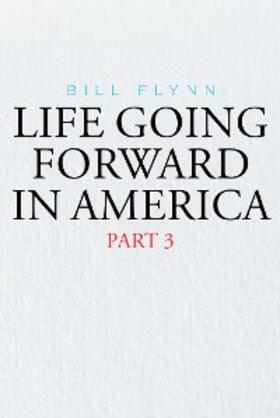 Flynn |  Life Going Forward in America | eBook | Sack Fachmedien