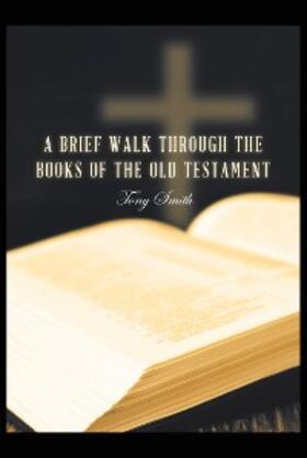 Smith |  A Brief Walk through the Books of the Old Testament | eBook | Sack Fachmedien