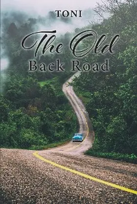 Toni |  The Old Back Road | eBook | Sack Fachmedien