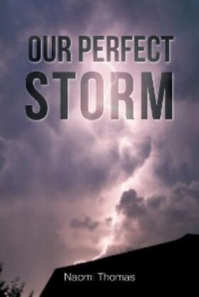 Thomas |  Our Perfect Storm | eBook | Sack Fachmedien