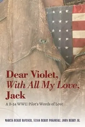 Havener / Pokorski / Berry | Dear Violet, With all my Love, Jack | E-Book | www.sack.de