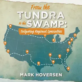 Hoversen |  From the Tundra to the Swamp: Tailgating Regional Specialties | eBook | Sack Fachmedien