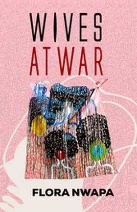 Nwapa |  Wives at War | eBook | Sack Fachmedien