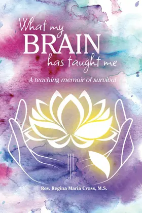 M.S. |  What My Brain Has Taught Me | eBook | Sack Fachmedien