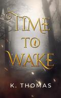 Thomas / Heneks |  Time to Wake | eBook | Sack Fachmedien