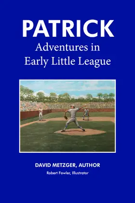 Metzger |  Patrick: Adventures in Early Little League | eBook | Sack Fachmedien