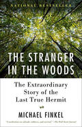 Finkel |  The Stranger in the Woods: The Extraordinary Story of the Last True Hermit | Buch |  Sack Fachmedien