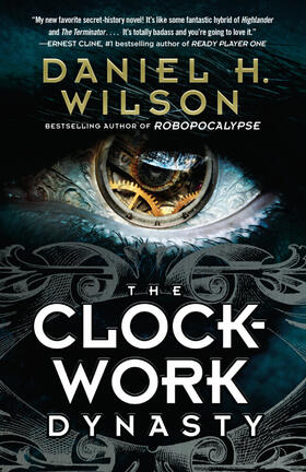Wilson | The Clockwork Dynasty | Buch | 978-1-101-97408-7 | www.sack.de