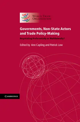 Capling / Low | Governments, Non-State Actors and Trade Policy-Making | Buch | 978-1-107-00018-6 | sack.de