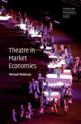 McKinnie | Theatre in Market Economies | Buch | 978-1-107-00039-1 | sack.de