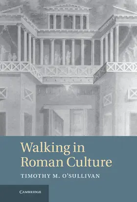 O'Sullivan |  Walking in Roman Culture | Buch |  Sack Fachmedien