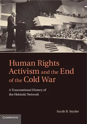 Snyder |  Human Rights Activism and the End of the Cold War | Buch |  Sack Fachmedien