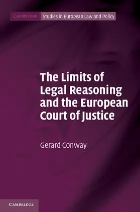 Conway |  The Limits of Legal Reasoning and the European Court of Justice | Buch |  Sack Fachmedien